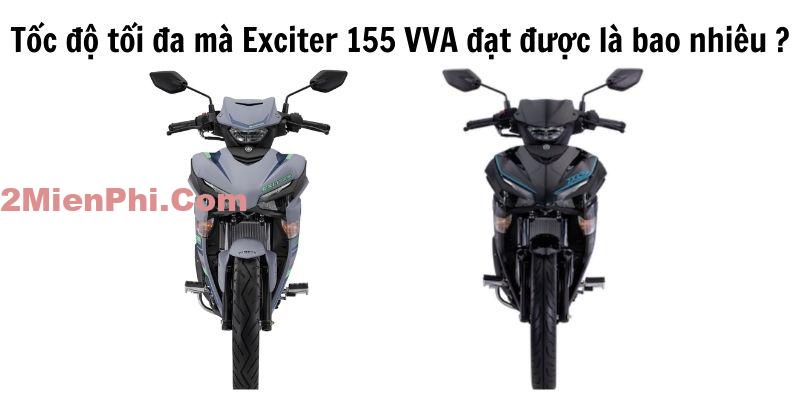 Tốc độ tối đa mà Exciter 155 VVA đạt được là bao nhiêu ?