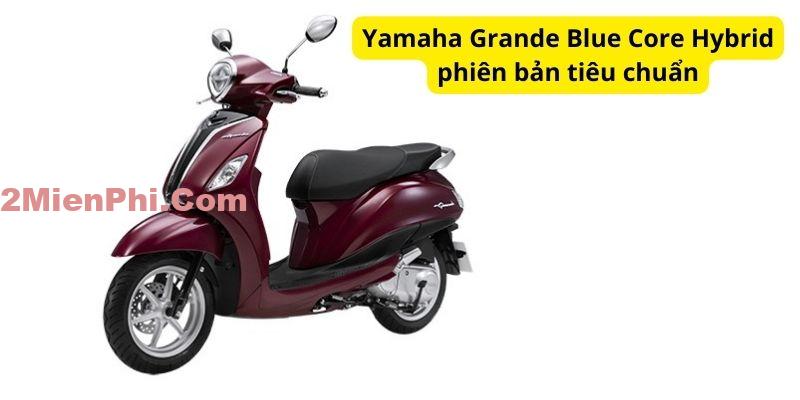 Yamaha Grande Blue Core Hybrid phiên bản tiêu chuẩn 
